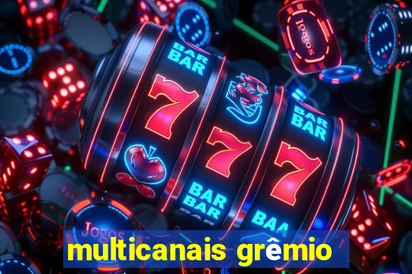 multicanais grêmio